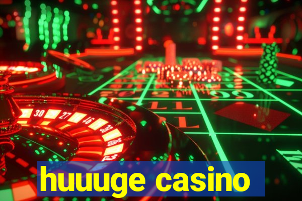 huuuge casino