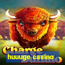 huuuge casino