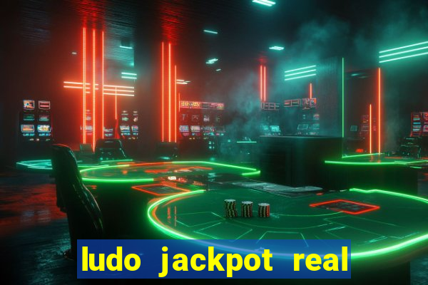 ludo jackpot real money game