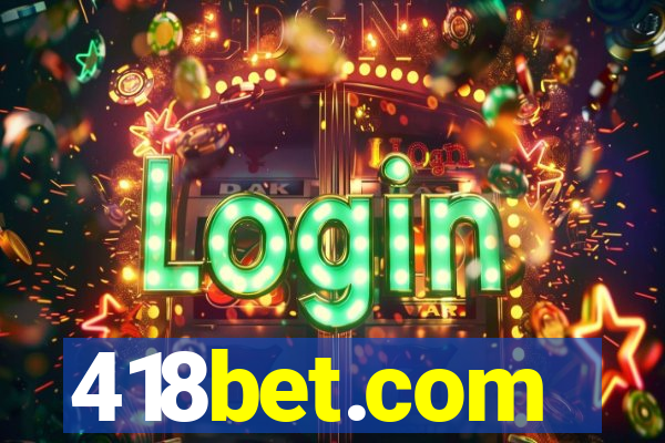 418bet.com