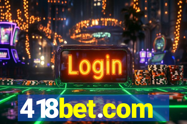 418bet.com