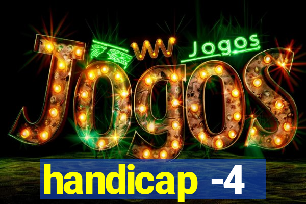 handicap -4