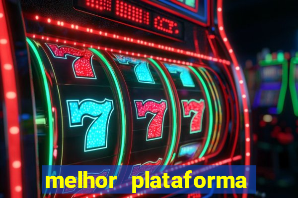 melhor plataforma para ganhar dinheiro jogando cassino