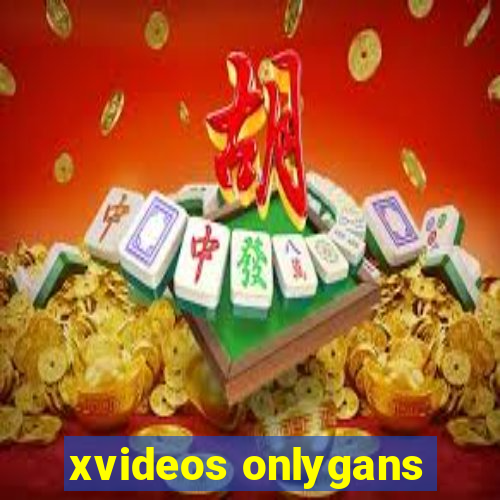 xvideos onlygans