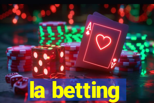 la betting