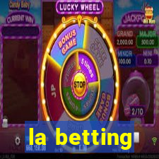 la betting