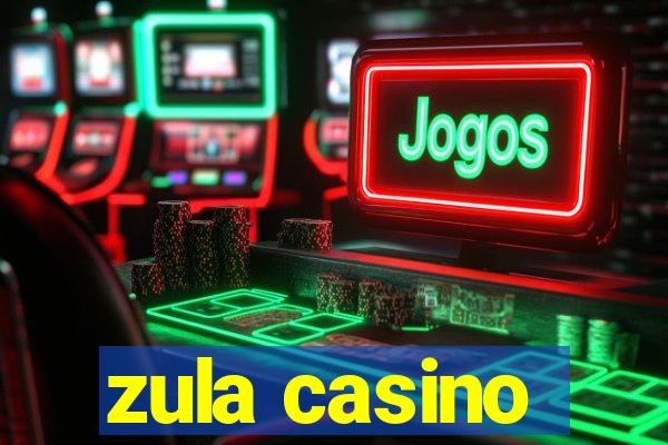 zula casino