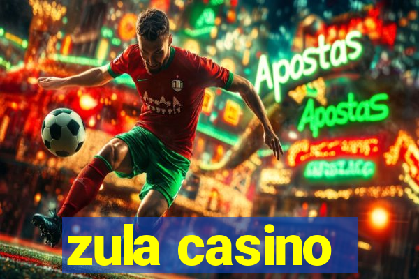 zula casino