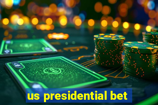 us presidential bet