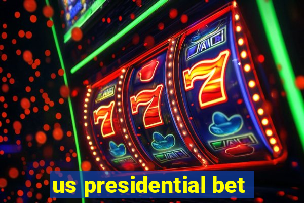 us presidential bet