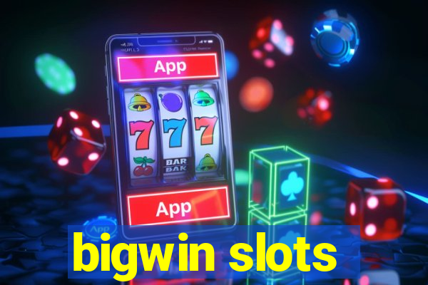 bigwin slots