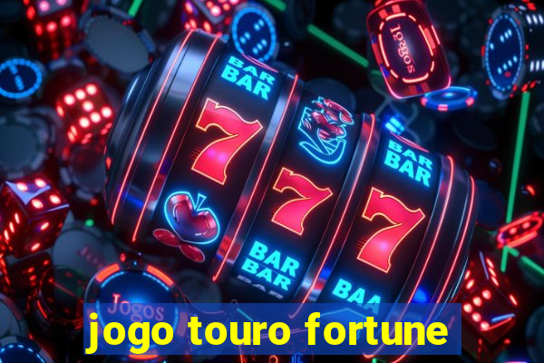 jogo touro fortune