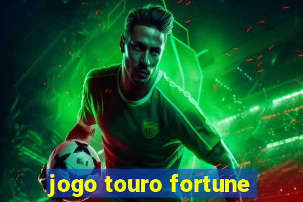 jogo touro fortune