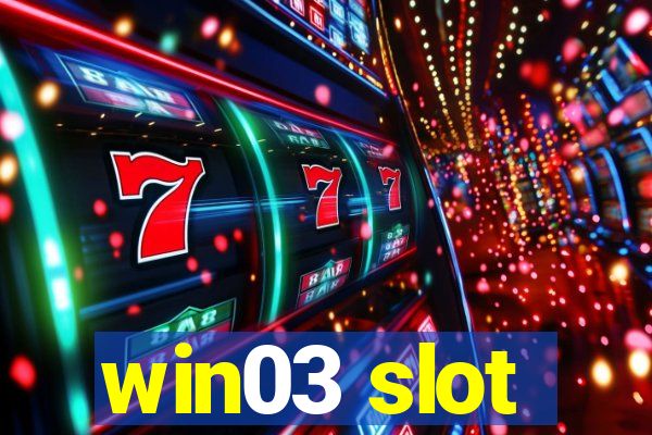 win03 slot