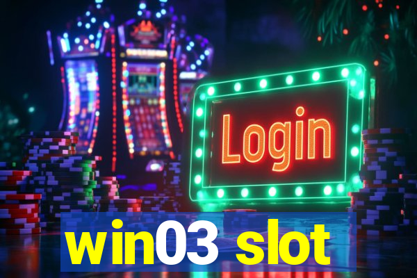 win03 slot