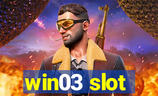 win03 slot