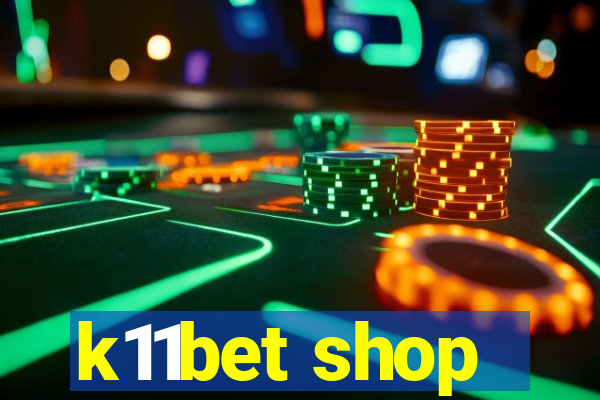 k11bet shop