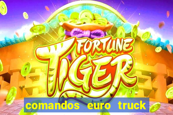 comandos euro truck simulator 2