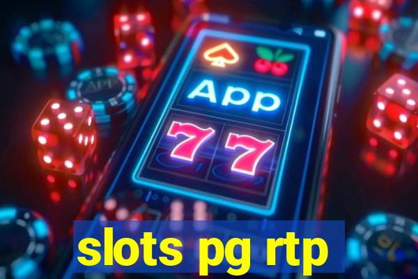 slots pg rtp