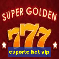 esporte bet vip