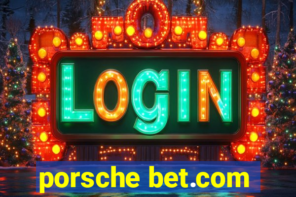 porsche bet.com