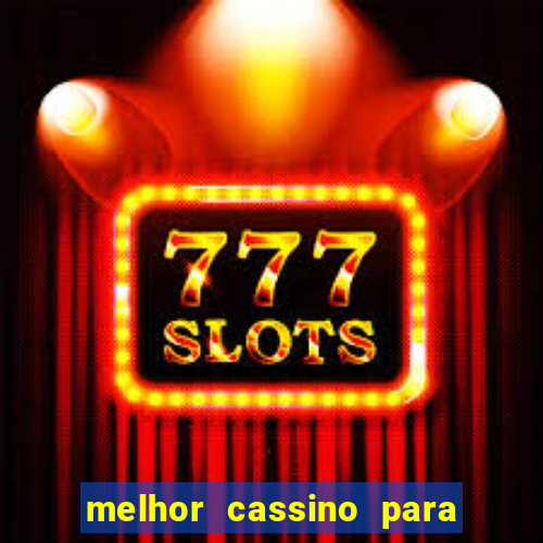 melhor cassino para jogar fortune tiger