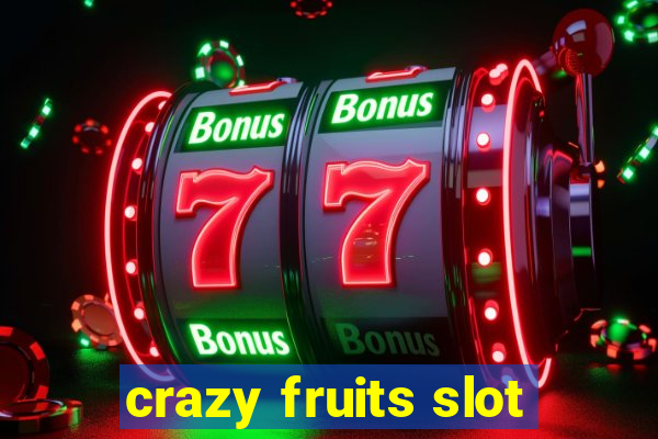 crazy fruits slot