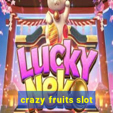 crazy fruits slot