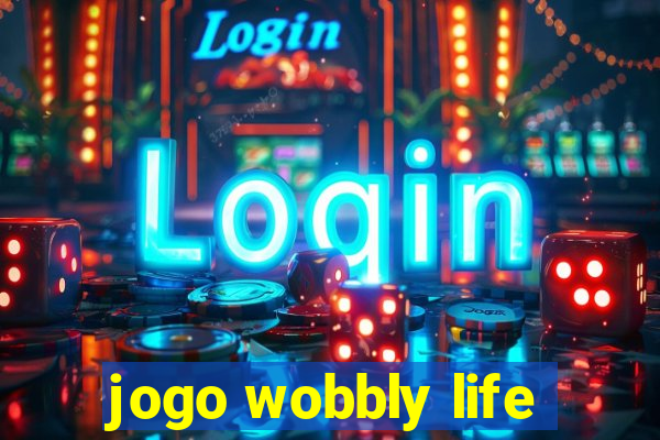 jogo wobbly life