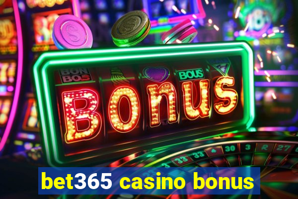 bet365 casino bonus