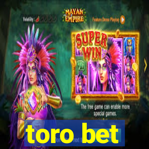 toro bet