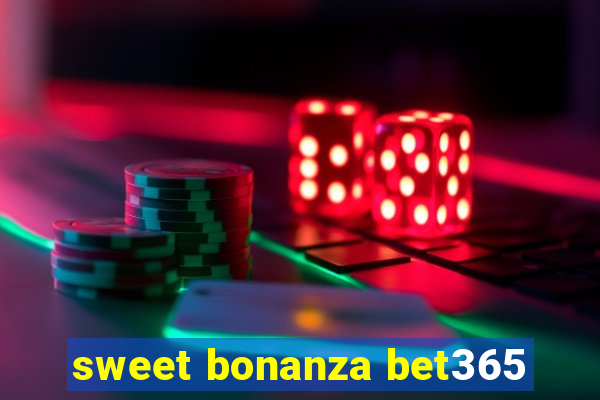 sweet bonanza bet365