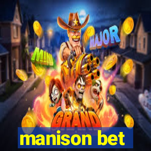 manison bet