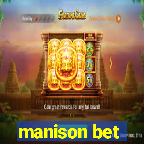 manison bet