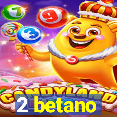 2 betano