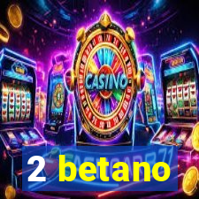 2 betano