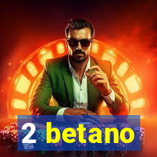 2 betano