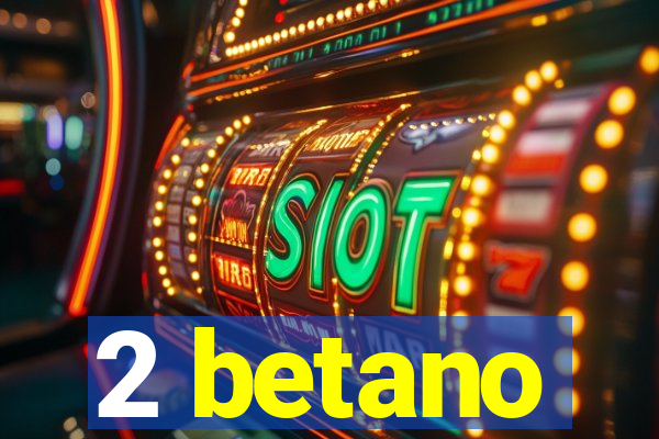 2 betano