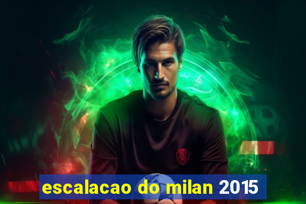 escalacao do milan 2015