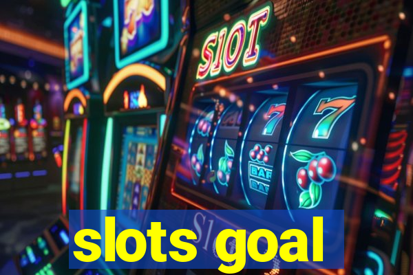 slots goal