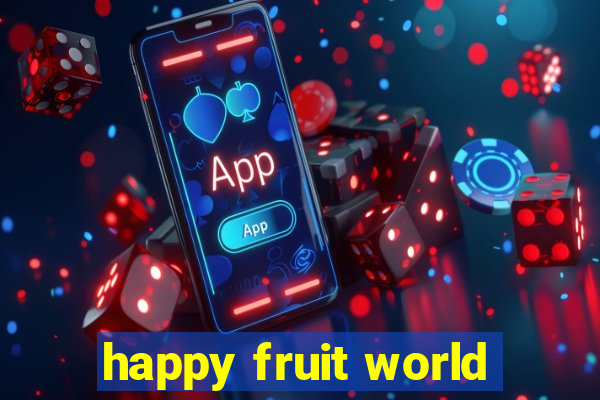 happy fruit world