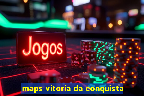 maps vitoria da conquista