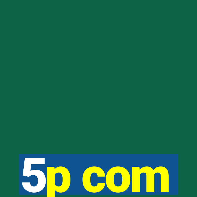 5p com