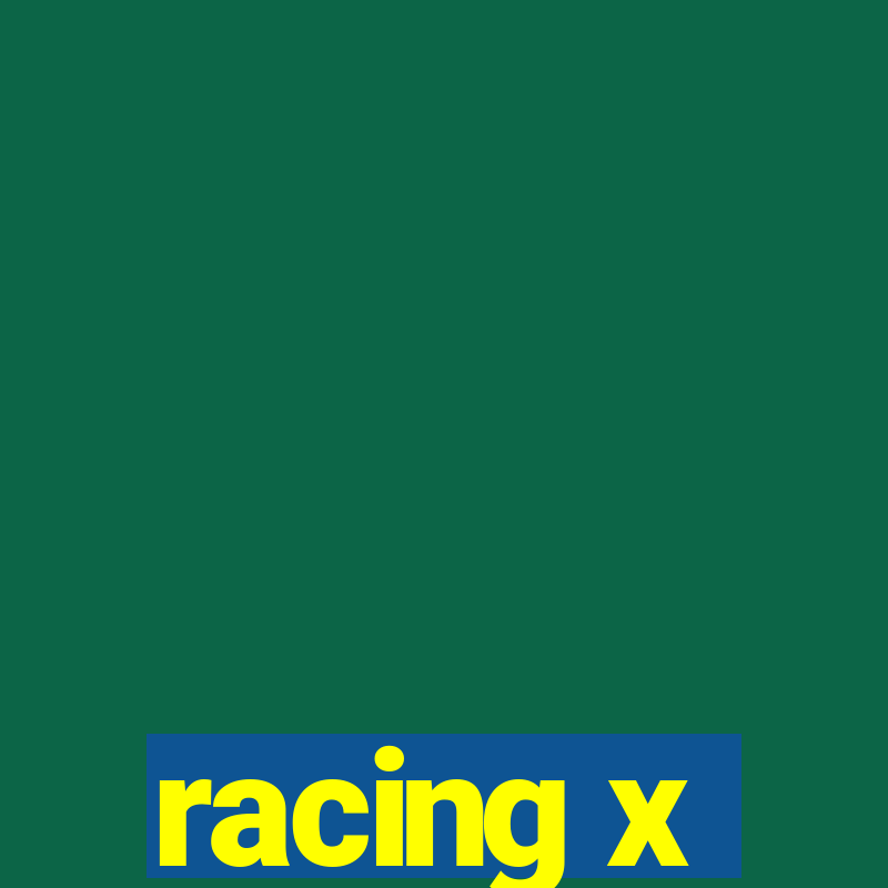 racing x