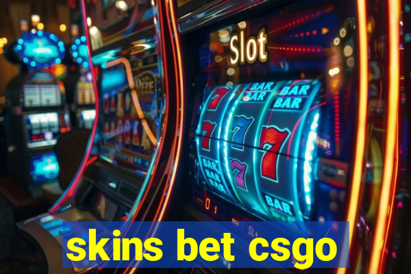 skins bet csgo