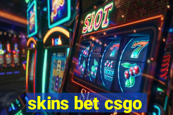 skins bet csgo