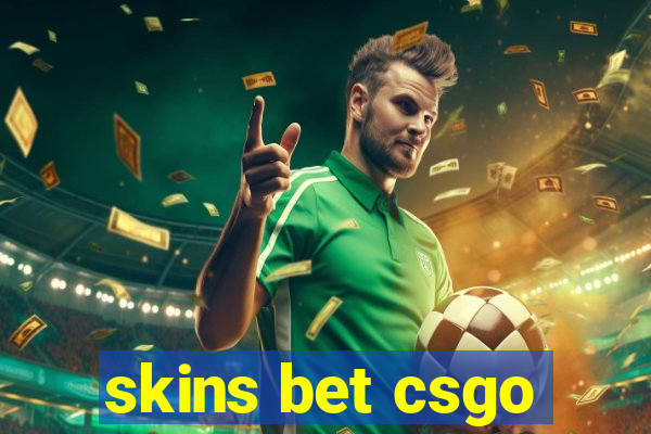 skins bet csgo