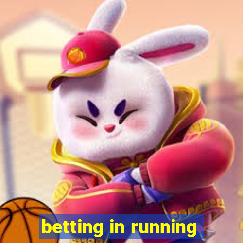 betting in running