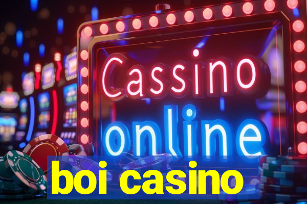 boi casino