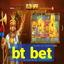 bt bet